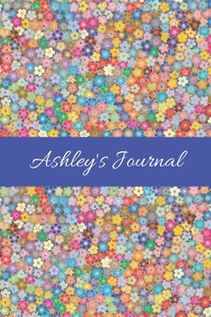 Paperback Ashley's Journal: Cute Personalized Name College-Ruled Notebook for Girls & Women - Blank Lined Gift Journal/Diary for Writing & Note Ta Book