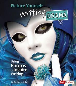 Hardcover Picture Yourself Writing Drama: Using Photos to Inspire Writing Book