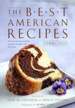 The Best American Recipes 2004-2005: The Year's Top Picks from Books, Magazines, Newspapers, and the Internet (The Best American Series (TM)) - Book  of the Best American Recipes