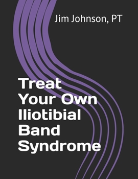 Paperback Treat Your Own Iliotibial Band Syndrome Book