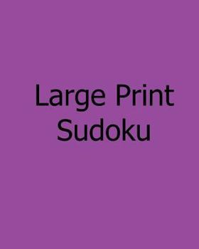 Paperback Large Print Sudoku: Medium Level, Large Grid Puzzles [Large Print] Book