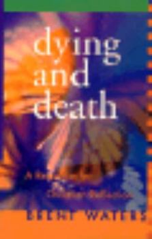 Paperback Dying and Death: A Resource for Christian Reflection Book