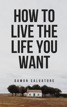 Paperback How to Live the Life You Want: Attract Money And Wealth With The Law Of Attraction Book