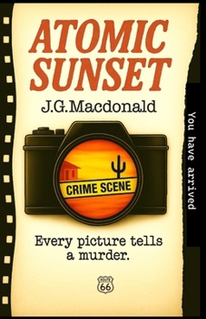 Atomic Sunset: A Route 66 Mystery (Mystery Club Choice)