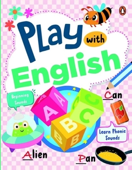 Paperback Play with English: First Practice Workbook Fun and Interactive English Learning Activities Capital and Small Letters, Vowels, Consonants, Phonics Soun Book