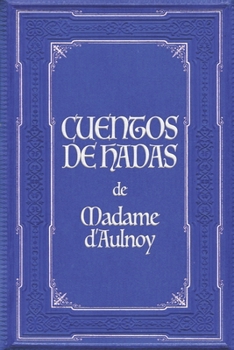 Paperback Cuentos de Hadas de Madame d'Aulnoy [Spanish] Book