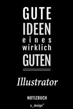 Notizbuch für Illustratoren / Illustrator / Illustratorin: Originelle Geschenk-Idee [120 Seiten liniertes blanko Papier] (German Edition)