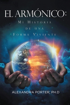 Paperback El Armonico: Mi Historia de Una Forma Viviente Book