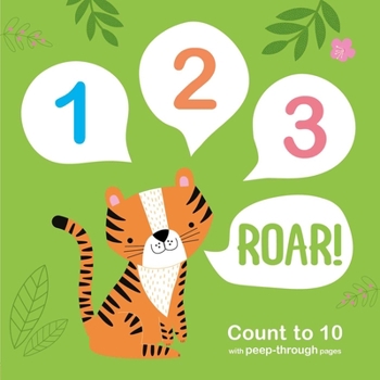 Board book 123 Roar!: Count to 10 with Peep-Through Pages Book