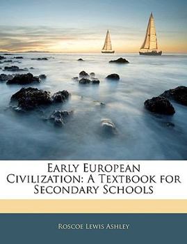 Paperback Early European Civilization: A Textbook for Secondary Schools Book