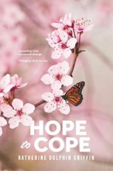 Paperback Hope to Cope: Accepting what we cannot change, changing what we can Book