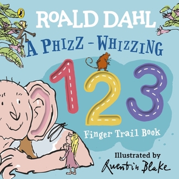 Paperback Roald Dahl: A Phizz-Whizzing 123 Finger Trail Book