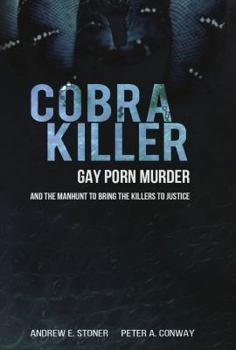 Paperback Cobra Killer: Gay Porn, Murder, and the Manhunt to Bring the Killers to Justice Book
