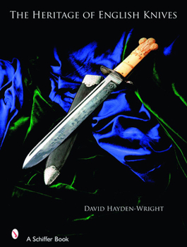 Hardcover The Heritage of English Knives Book