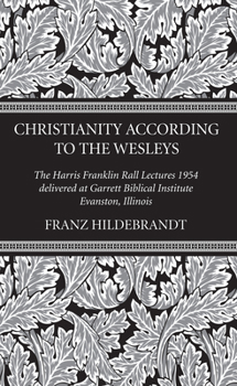 Paperback Christianity According to the Wesleys Book