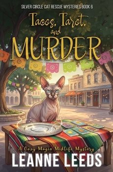 Tacos, Tarot, and Murder: A Cozy Magic Midlife Mystery (Silver Circle Cat Rescue Mysteries)