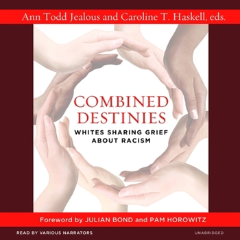 MP3 CD Combined Destinies: Whites Sharing Grief about Racism Book