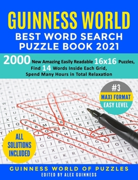 Paperback Guinness World Best Word Search Puzzle Book 2021 #3 Maxi Format Easy Level: 2000 New Amazing Easily Readable 16x16 Puzzles, Find 14 Words Inside Each Book