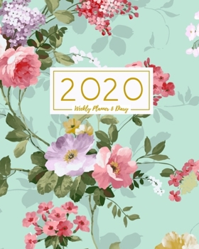 2020 Weekly Planner & Diary: Vintage Roses & Floral on Pretty Aqua Background 8x10 2020 Calendar Year Organizer with To Do Lists, Monthly & Weekly View, A4 Size Desk Diary January 2020 - December 2020