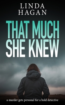 That Much She Knew: a murder gets personal for a bold detective (The DCI Gawn Girvin series) - Book #5 of the DCI Gawn Girvin