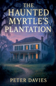 Paperback The Haunted Myrtle's plantation Book