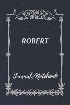 Paperback ROBERT Journal Notebook: Special Customized Notebook for ROBERT Book