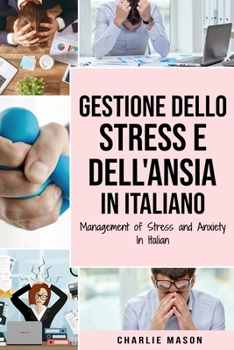 Paperback Gestione dello Stress e dell'Ansia In italiano/ Management of Stress and Anxiety In Italian [Italian] Book