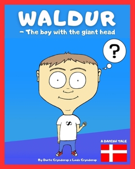 Paperback Waldur - The boy with the giant head: A Danish tale Book