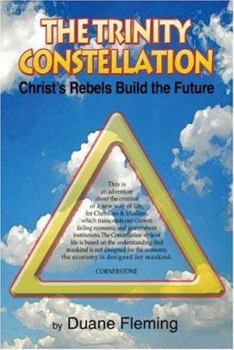 Paperback The Trinity Constellation: Christ's Rebels Build the Future Book