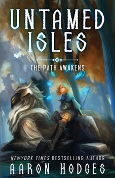 Paperback Untamed Isles: The Path Awakens Book