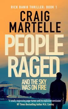 Paperback People Raged: And the Sky Was on Fire (Rick Banik Thrillers) Book