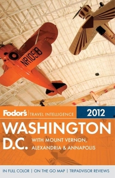 Fodor's Washington, D.C. 2008: with Mount Vernon, Old Town Alexandria & Annapolis (Fodor's Gold Guides)
