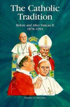 Paperback The Catholic Tradition: Before and After Vatican II, 1878-1993 Book