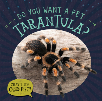 Library Binding Do You Want a Pet Tarantula? Book