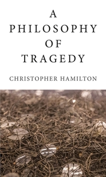 Paperback A Philosophy of Tragedy Book