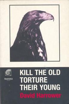 Paperback Kill the Old, Torture the Young Book