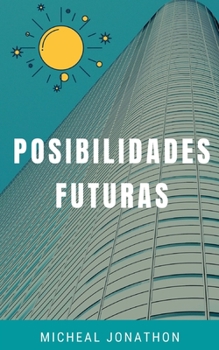 Paperback Posibilidades Futuras [Spanish] Book