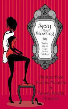 Paperback Sexy in Your Stocking: Twelve Erotic Tales for the Holidays Book