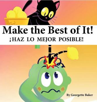 Hardcover Make The Best of It!: iHaz lo Mejor Posible! Book