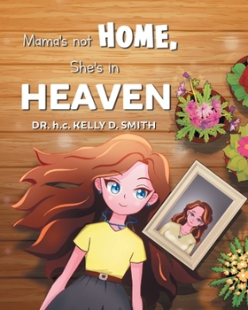 Paperback Mama's Not Home, She's in Heaven Book