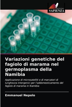 Paperback Variazioni genetiche del fagiolo di marama nel germoplasma della Namibia [Italian] Book