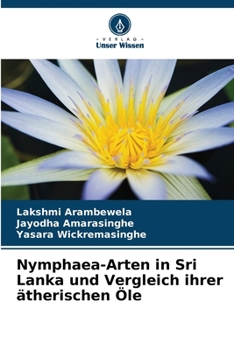 Paperback Nymphaea-Arten in Sri Lanka und Vergleich ihrer ätherischen Öle [German] Book