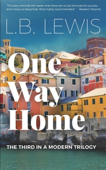 Paperback One Way Home: A Millennial's Journey to Pay Off Student Loans (A Modern Trilogy Book 3) Book