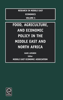 Hardcover Food, Agriculture, and Economic Policy in the Middle East and North Africa Book