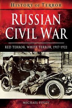 Paperback Russian Civil War: Red Terror, White Terror, 1917-1922 Book