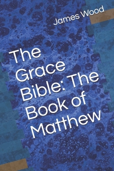 Paperback The Grace Bible: The Book of Matthew Book
