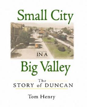 Hardcover Small City in a Big Valley: The Story of Duncan Book