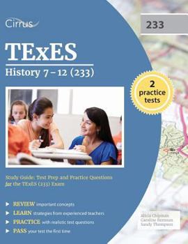 Paperback TExES History 7-12 (233) Study Guide: Test Prep and Practice Questions for the TExES (233) Exam Book