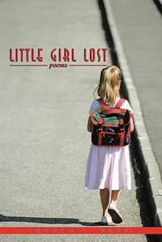 Paperback Little Girl Lost: poems Book
