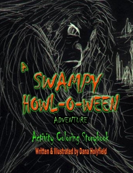Paperback A Swampy Howl-O-Ween Adventure: Activity Coloring Storybook Book